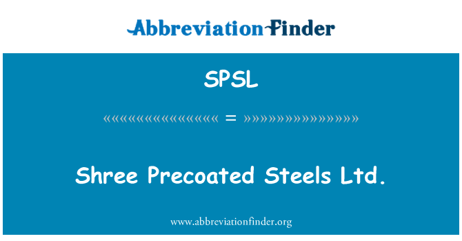 SPSL: Shree Precoated Steels Ltd.