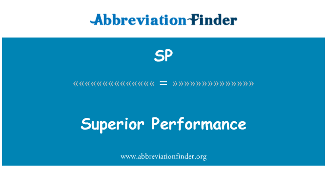 SP: Superior Performance