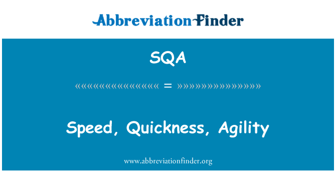 SQA: Aġilità tal-veloċità, Quickness,