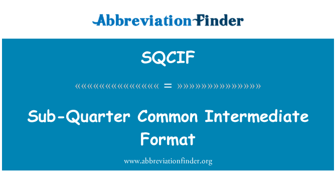 SQCIF: Sub-barri Format intermedi comú