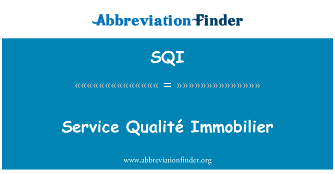 SQI: Layanan Qualité Immobilier