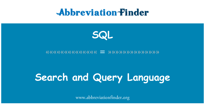 SQL: Search and Query Language