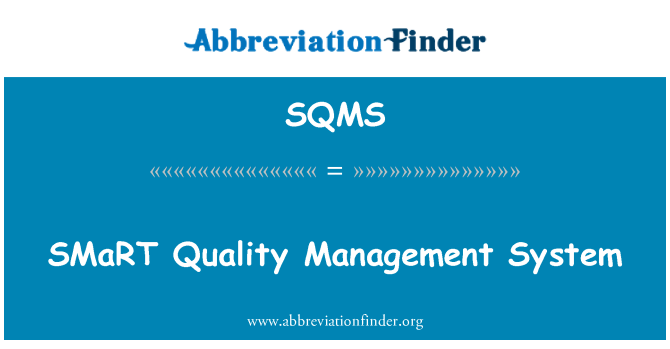 SQMS: SMaRT Quality Management System