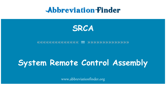 SRCA: सिस्टम दूरस्थ नियंत्रण विधानसभा