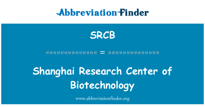 SRCB: Shanghai Research Center of Biotechnology