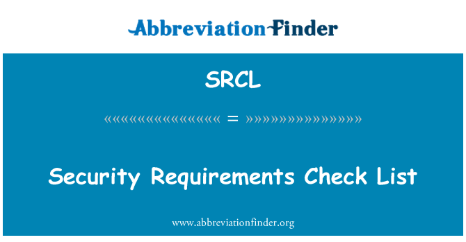 SRCL: Security Requirements Check List