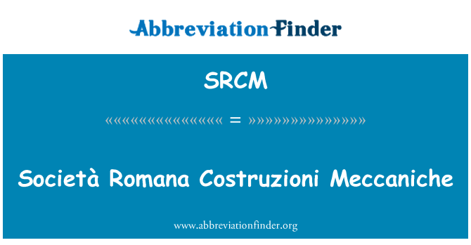 SRCM: Società โรมานา Costruzioni Meccaniche