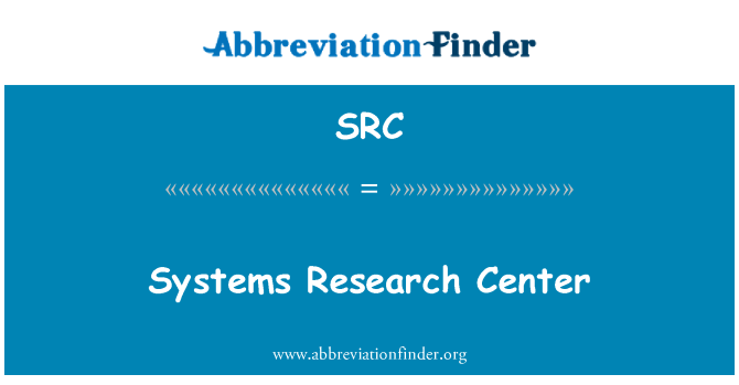 SRC: Systems Research Center