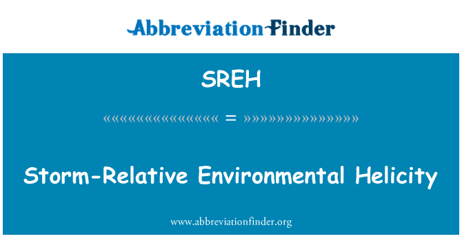 SREH: Fırtına göreli çevre Helicity