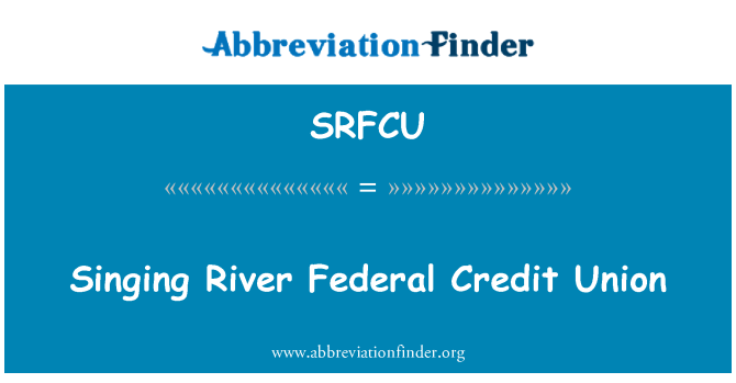 SRFCU: Dainavimo upės Federal Credit Union