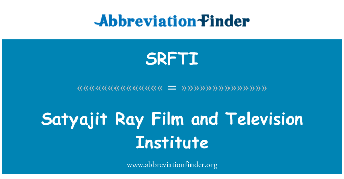 SRFTI: Satyajit Ray Film and Television Institute