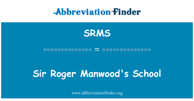 SRMS: Efendim Roger Manwood'ın okul