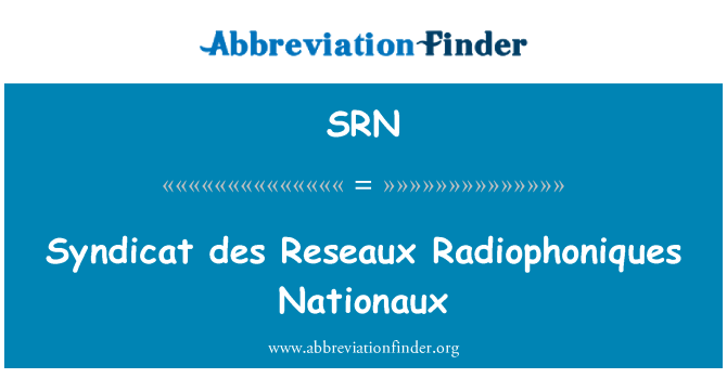 SRN: Syndicat des Reseaux Radiophoniques Nationaux