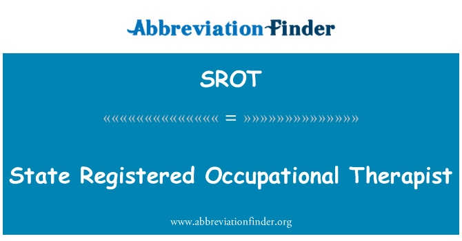 SROT: State Registered Occupational Therapist