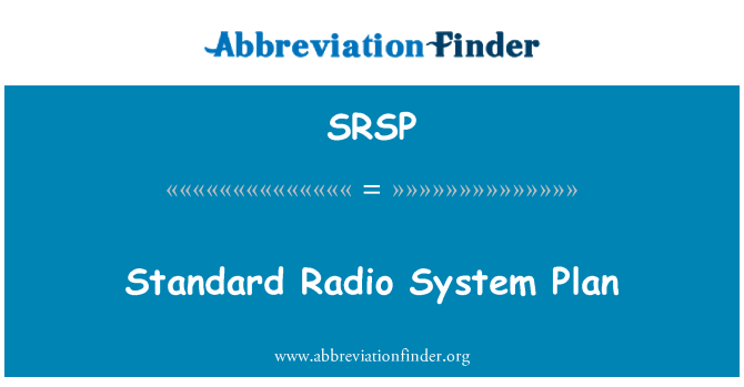 SRSP: Standard Radio System Plan