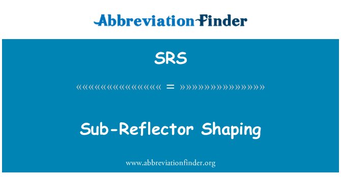 SRS: Sub reflektor forme