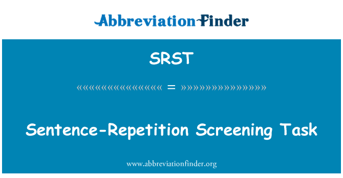 SRST: Sentence-Repetition Screening Task