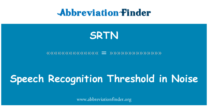 SRTN: Limiar de reconhecimento de fala no ruído