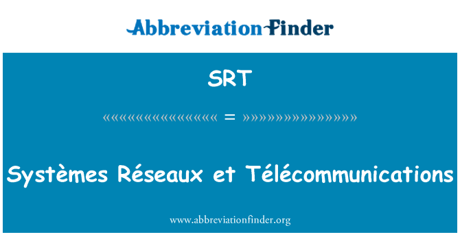 SRT: Systèmes Réseaux et Télécommunications