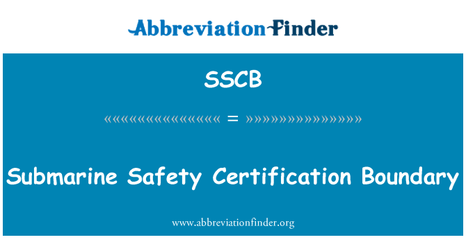 SSCB: Submarine Safety Certification Boundary