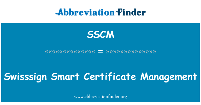 SSCM: Swisssign Smart Certificate Management