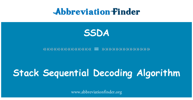 SSDA: Stack Sequential Decoding Algorithm