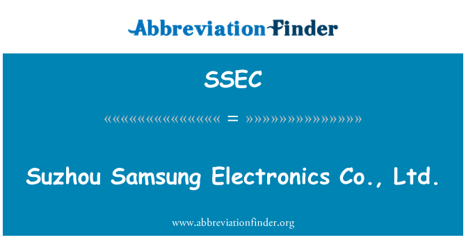 SSEC: Suzhou Samsung Electronics Co., Ltd.