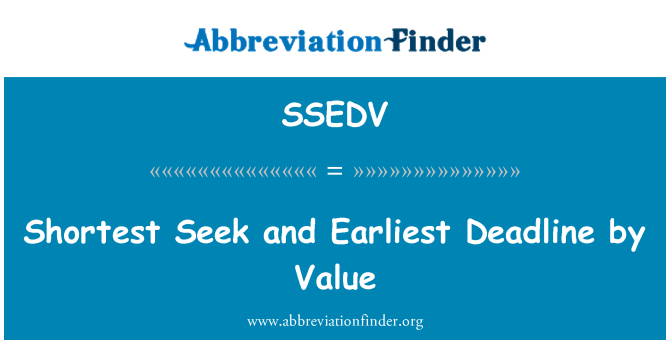 SSEDV: Shortest Seek and Earliest Deadline by Value