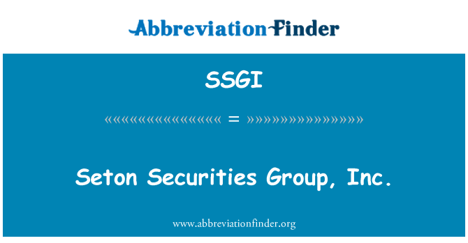 SSGI: Seton vertybinių popierių Group, Inc