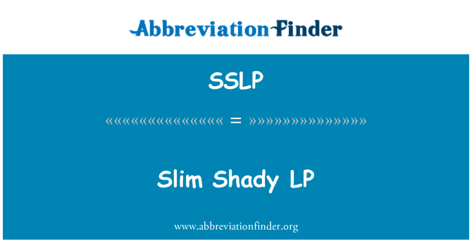 SSLP: Slim Shady LP