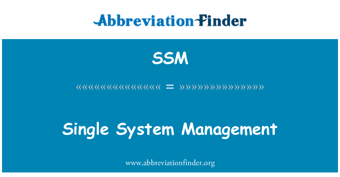 SSM: Single System Management