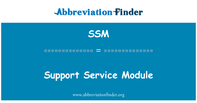 SSM: Support Service Module