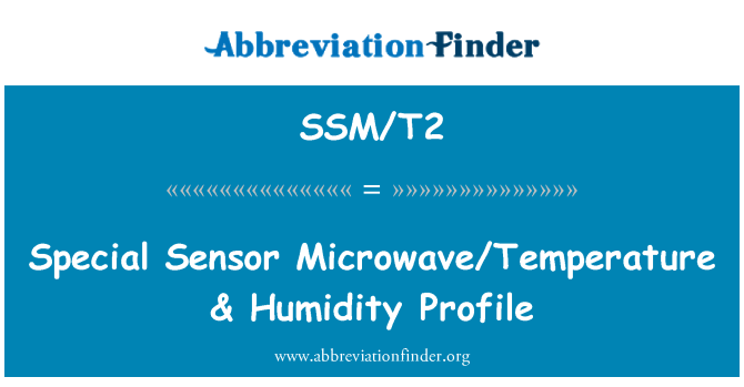 SSM/T2: खास संवेदक माइक्रोवेव/तापमान & आर्द्रता प्रोफ़ाइल