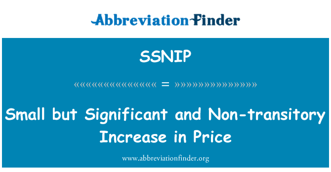 SSNIP: Kleine, aber bedeutende und nicht vorübergehende Preiserhöhung