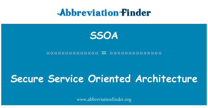 Definition SSOA: Sicherer Service-orientierte Architektur ...