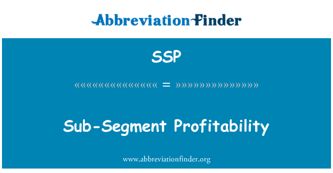 SSP: Sub-Segment Profitability