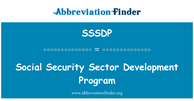 SSSDP: सामाजिक सुरक्षा क्षेत्र विकास कार्यक्रम