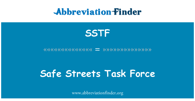 SSTF: Safe Streets Task Force