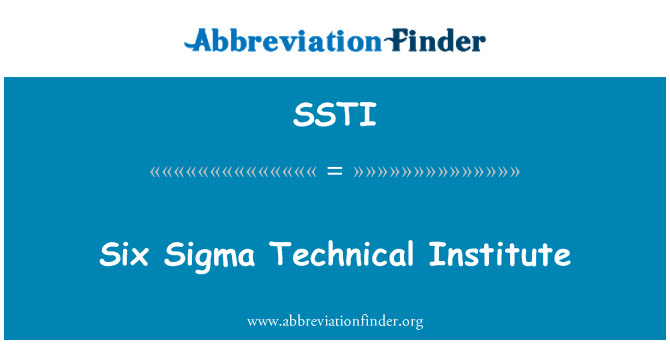 SSTI: چھ سگما ٹیکنیکل انسٹی ٹیوٹ