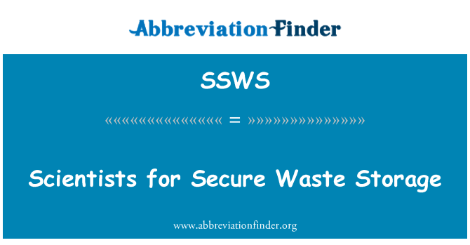 SSWS: Scientists for Secure Waste Storage