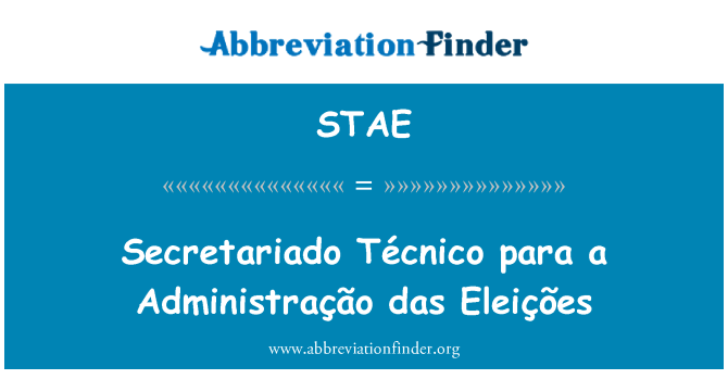 STAE: Secretariado Técnico para Administração das Eleições