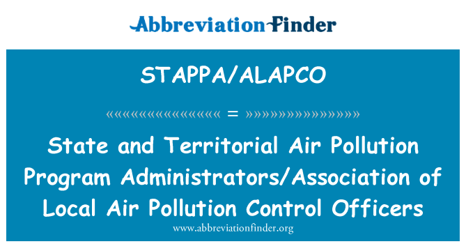 STAPPA/ALAPCO: รัฐและดินแดนอากาศมลพิษโปรแกรมผู้ดูแลระบบ/สมาคมเจ้าหน้าที่ควบคุมมลพิษทางอากาศในท้องถิ่น