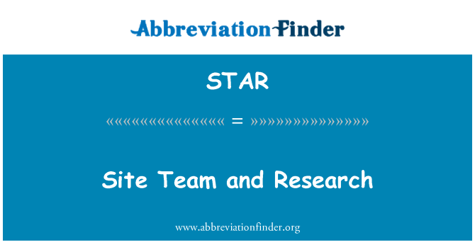 STAR: Site ekibi ve araştırma