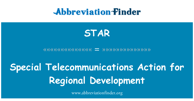 STAR: Special Telecommunications Action for Regional Development