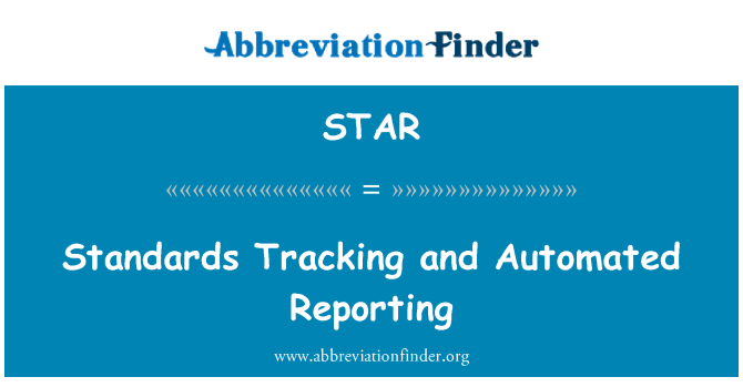 STAR: Standards Tracking and Automated Reporting