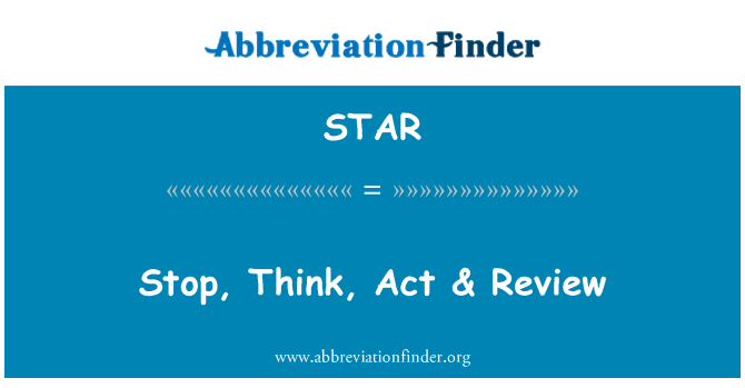 STAR: Stop, Think, Act & Review