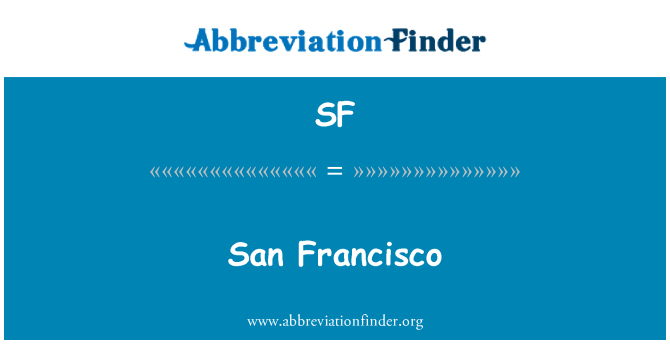 SF: San Francisco