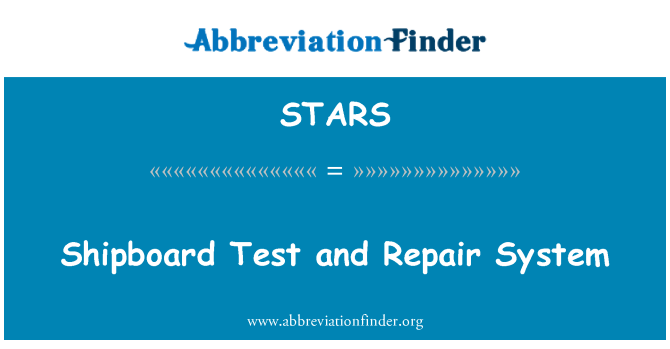 STARS: Shipboard Test and Repair System