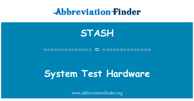 STASH: Test Hardware systému