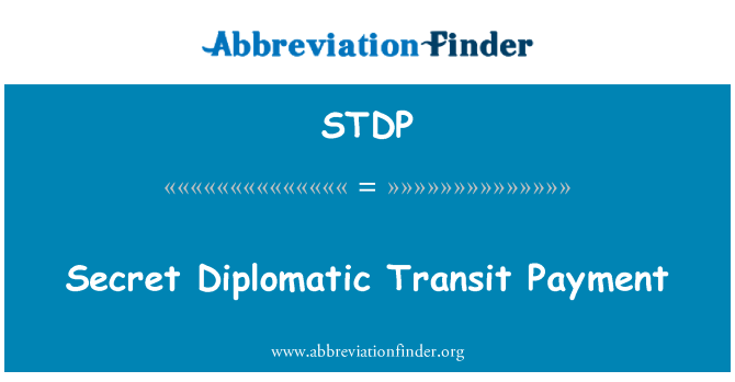 STDP: Geheime diplomatische Transit Zahlung